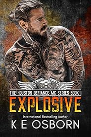 Explosive (The Houston Defiance MC Series Book 1)