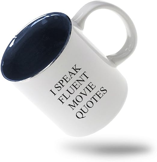 Style In Print I Speak Fluent Movie Quotes Funny Coffee Tea Ceramic Inner Color Mug White Blue Malpenthrannun