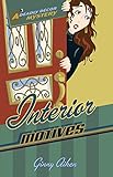 Interior Motives (Deadly Décor Mysteries Book #3) by Ginny Aiken
