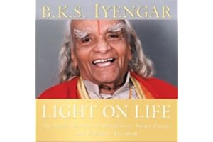 Light on Life: The Yoga Journey to Wholeness, Inner Peace, and Ultimate Freedom