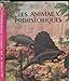 Prehistoric Animals, Dinosaurs and Other Reptiles and Mammals by