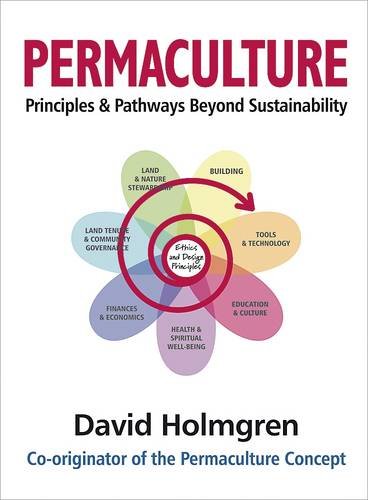 Permaculture Principles And Pathways Beyond Sustainability Holmgren David 9781856230520 Amazon Com Books