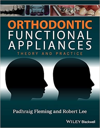 Orthodontic Functional Appliances: Theory and Practice Orthodontic Functional Appliances: Theory and Practice
