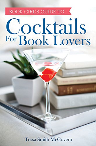 Cocktails for Book Lovers by Tessa Smith Mcgovern