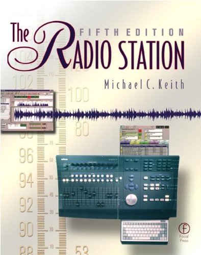 The Radio Station, Fifth Edition by Michael C Keith