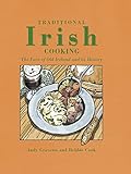 Traditional Irish cooking: The Fare of Old Ireland and Its History by Andy Gravette
