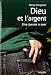 Dieu et l?argent : Une parole à oser by 