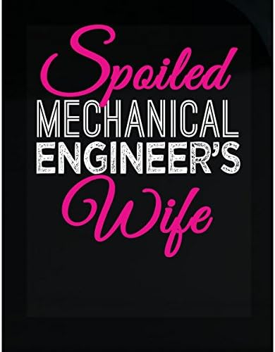 Spoiled Mechanical Engineer's Wife Newlywed Funny Gift - Sticker
