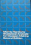 Statistical Analysis for Decision Making, Hamburg, Morris, 0155837478