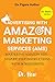 Six Figure Author: Advertising with Amazon Marketing Services (AMS) - Mastering Amazon Ads - Step by Step Instructions with Screenshots (Dr. How's series)