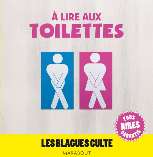 Blagues cultes pour lire aux toilettes by (Hardcover)