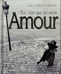 Toi, rien que toi mon amour
