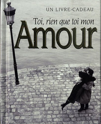 Toi, rien que toi mon amour