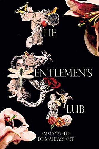 The Gentlemen's Club (Noire) (Volume 1)By Emmanuelle de Maupassant The Gentlemen's Club (Noire) (Volume 1)By Emmanuelle de Maupassant