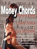 Money Chords: A Songwriter's Sourcebook of Popular Chord Progressions by 