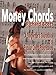 Money Chords: A Songwriter's Sourcebook of Popular Chord Progressions