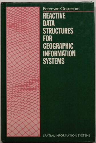 Reactive Data Structures for Geographic Information Systems (Spatial Information Systems)