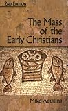 The Mass of the Early Christians