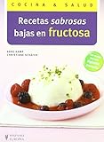 Image de Recetas sabrosas bajas en fructosa (Cocina & salud / Health and Cooking) (Spanish Edition)