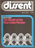 Front cover for the book Dissent, Winter 1972: Special Issue: The World of the Blue Collar Worker by Irving Howe