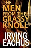 The Men from the Grassy Knoll