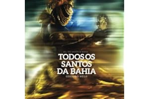 Todos os santos da Bahia (Edição Bilíngue Português/Inglês): All the saints of Bahia (Bilingue Edition Portuguese/English)