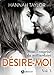 Désire-moi ! Sous l'emprise du milliardaire - 3 (French Edition) by Hannah Taylor