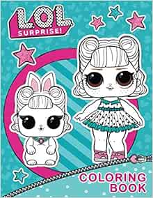 Download L.O.L Surprise! Coloring Book: Over 40 Coloring Pages. One-side Printing. 8.5x11 in. Lol ...