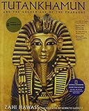 Tutankhamun and the Golden Age of the Pharaohs by