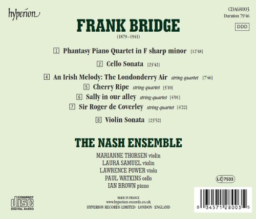 Bridge: Phantasy Piano Quartet, Cello Sonata, Violin Sonata