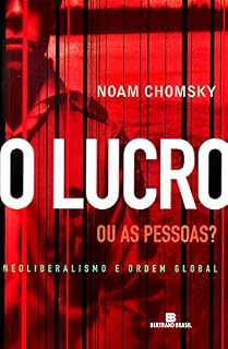 Livro O lucro ou as pessoas?: Neoliberalismo e ordem global