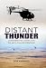Distant Thunder: Helicopter Pilot's Letters from War in Iraq and Afghanistan by Don Harward