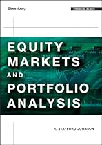 Equity Markets and Portfolio Analysis (Bloomberg Financial) Equity Markets and Portfolio Analysis (Bloomberg Financial)