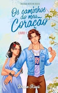 Livro Os Caminhos do Meu Coração (Deus Me Ouviu Livro 1)