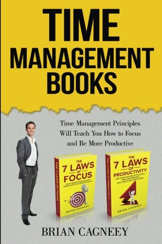Download Time Management Books: Time Management Principles Will Teach You How to Focus and Be More Productive (The 7 Laws) Download Time Management Books: Time Management Principles Will Teach You How to Focus and Be More Productive (The 7 Laws)