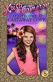 Catastrophe at Castaway Cove (Kristi Cameron) (Volume 8)