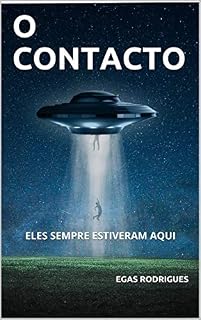 Livro O CONTACTO: ELES SEMPRE ESTIVERAM AQUI