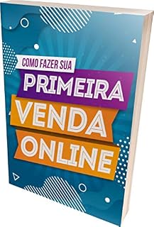 Livro Como Fazer Sua Primeira Venda Online