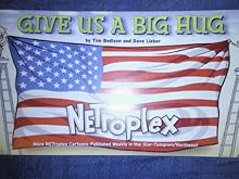 Give Us a Big Hug: More NETroplex Cartoons Published Weekly in the Star-Telegram/Northeast
