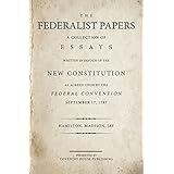 The Federalist Papers (Annotated): A Collection of Essays Written in Favour of the New Constitution