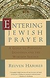 Entering Jewish Prayer: A Guide to Personal