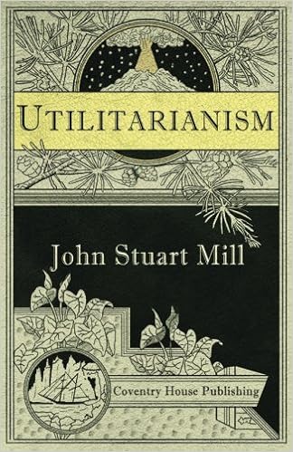 Utilitarianism Annotated Mill John Stuart 9780997952742 Amazon Com Books