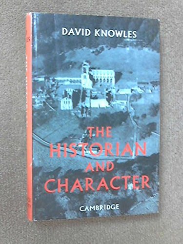 The Historian and Character: And Other Essays