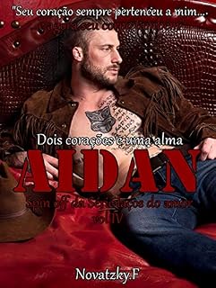 Livro Aidan - Dois corações e uma alma (Spin off da Série Laços do amor Livro 4)