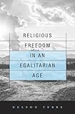 Religious Freedom in an Egalitarian Age