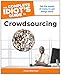 The Complete Idiot's Guide to Crowdsourcing - Book by Aliza Sherman