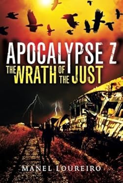 The Wrath of the Just (Apocalypse Z Book 3)