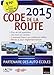 CODE DE LA ROUTE 2015 (TOUC.PRATIQUE) (French Edition) by
