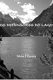 Livro Os Defensores do Lago: Conto