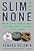 Slim and None: My Wild Ride from the WHA to the NHL and All the Way to Hollywood by Howard Baldwin, Steve Milton